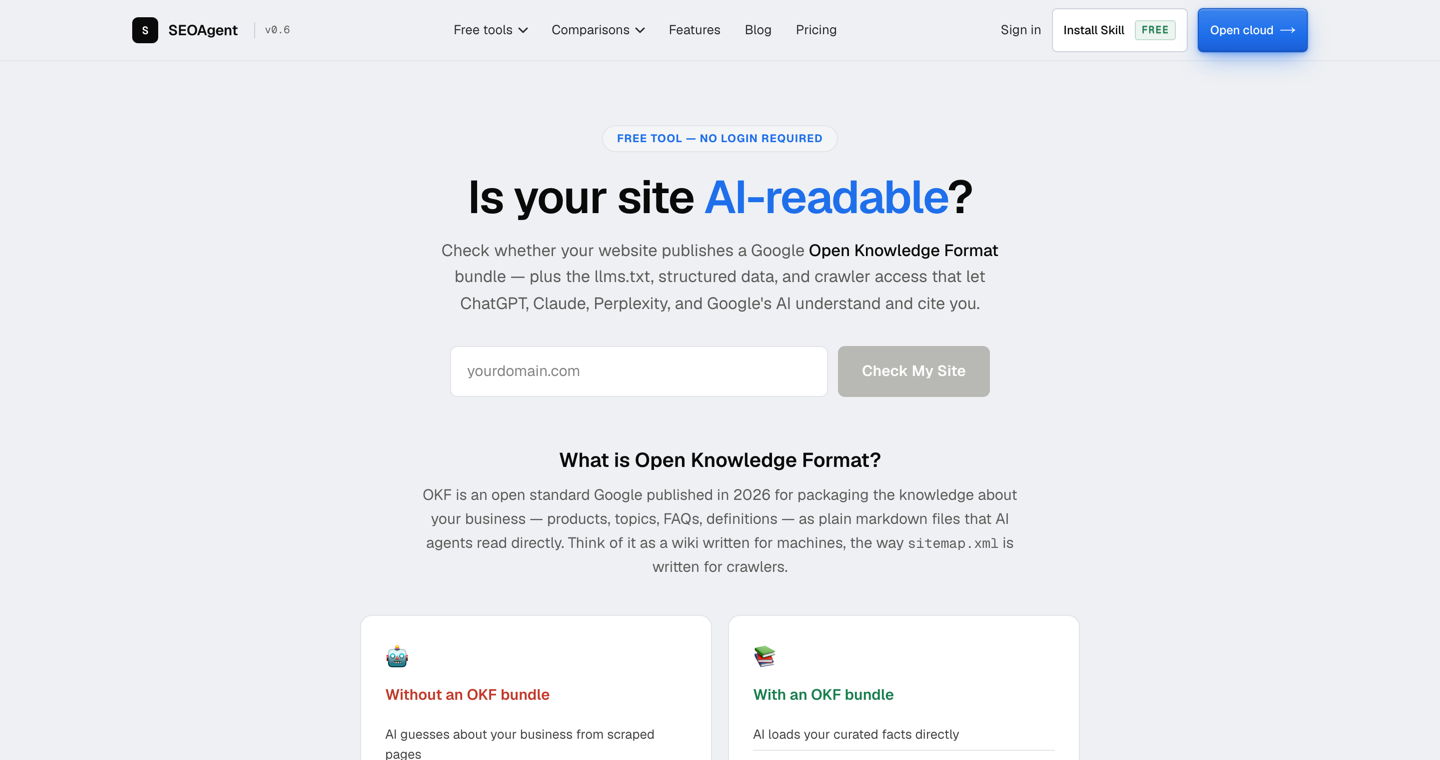 SEOAgent's free AI-readiness checker: enter a domain to test whether it publishes an Open Knowledge Format bundle, an llms.txt file, structured data, and allows AI crawlers like GPTBot and ClaudeBot